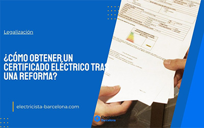 Cómo obtener un certificado eléctrico tras una reforma