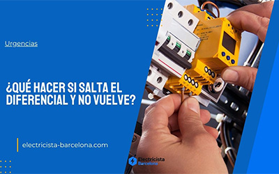 ¿Qué hacer si salta el diferencial y no vuelve?